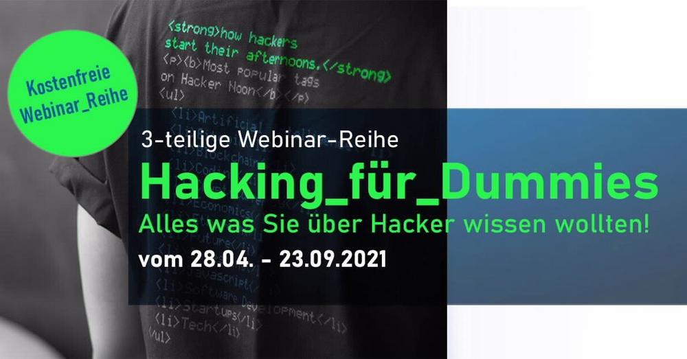 Hacking für Dummies. Alles was Sie schon immer über Hacker wissen wollten! TEIL 1 (Webinar | Online)