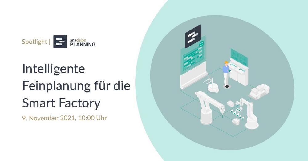 anacision PLANNING im Spotlight: Intelligente Feinplanung für die Smart Factory (Webinar | Online)