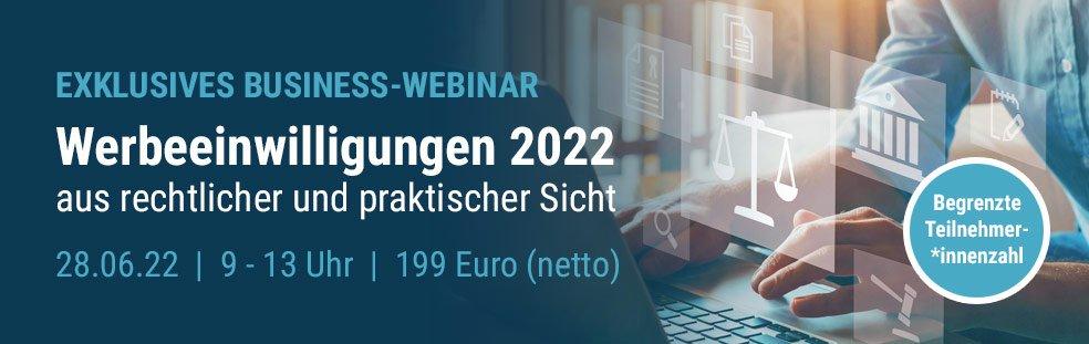 Werbeeinwilligungen 2022 aus rechtlicher und praktischer Sicht (Seminar | Online)