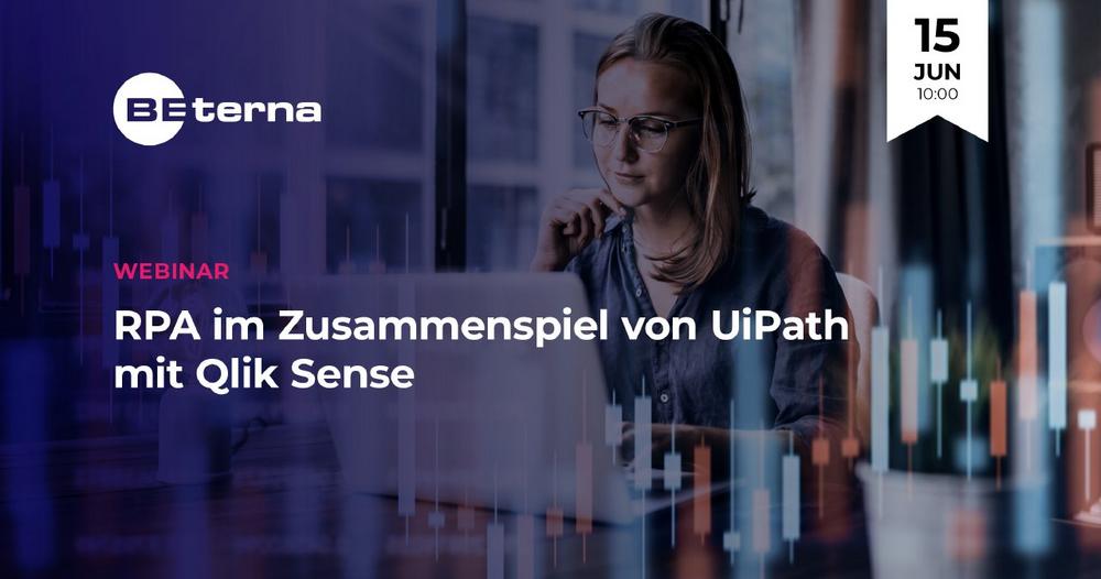Webinar: RPA im Zusammenspiel von UiPath mit Qlik Sense (Webinar | Online)