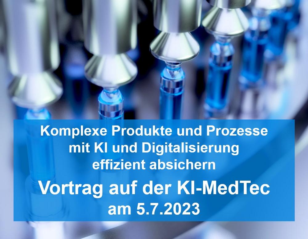 Vortrag zu Künstlicher Intelligenz in der Medizintechnik am 5.7.2023 auf der KI-MedTec (Konferenz | Unterhaching)