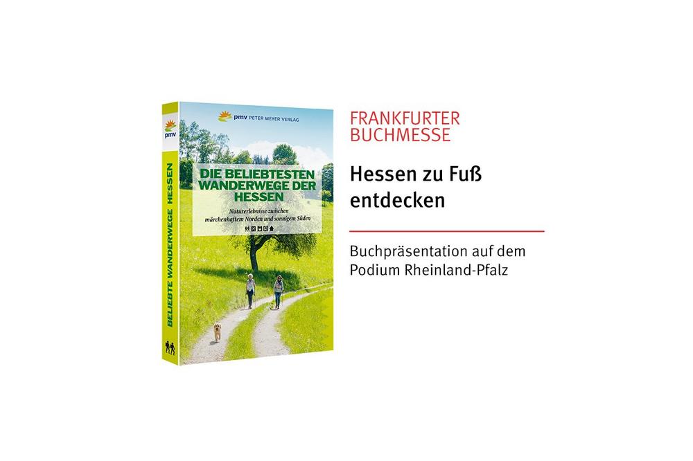 Frankfurter Buchmesse: Hessen zu Fuß entdecken – Die beliebtesten Wanderwege der Hessen (Messe | Frankfurt am Main)