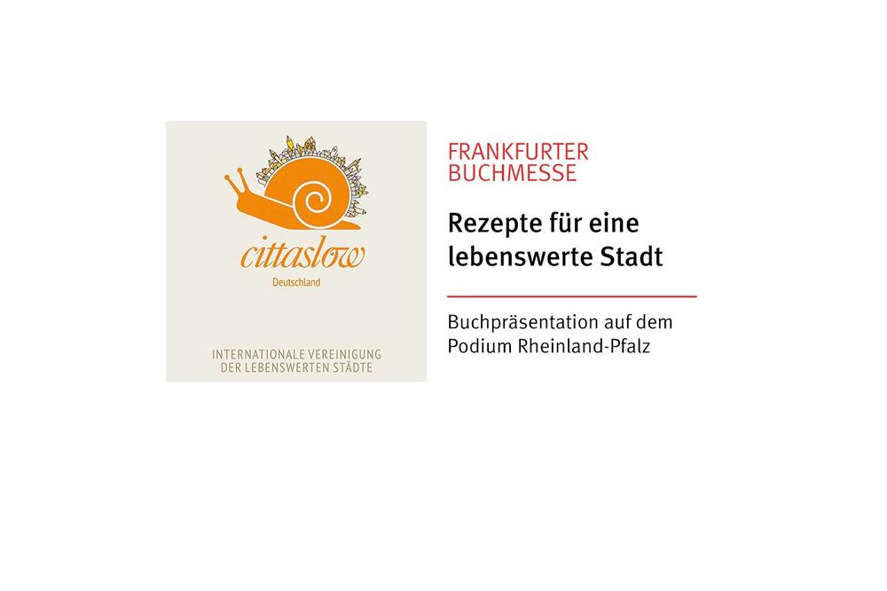 Frankfurter Buchmesse: Rezepte für eine lebenswerte Stadt – cittaslow Deutschland (Messe | Frankfurt am Main)