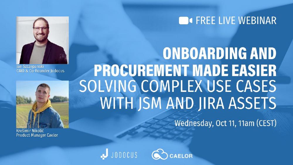 Onboarding and procurement made easier: Solving complex use cases with JSM and Jira Assets (Webinar | Online)
