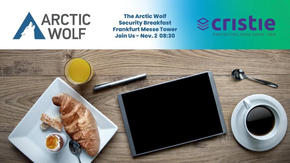 Das Cristie & Arctic Wolf Cyber Security Frühstück (Workshop | Frankfurt)