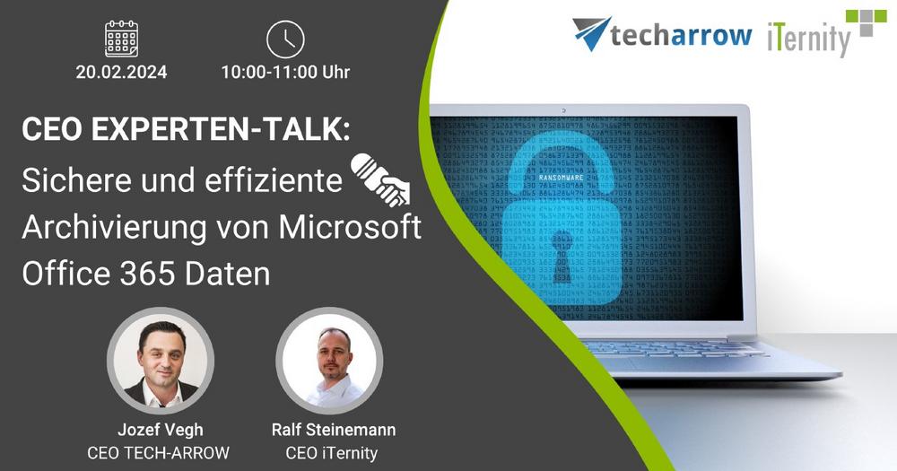 CEO Expertentalk: Sichere und effiziente Archivierung von Microsoft Office 365 Daten (Webinar | Online)