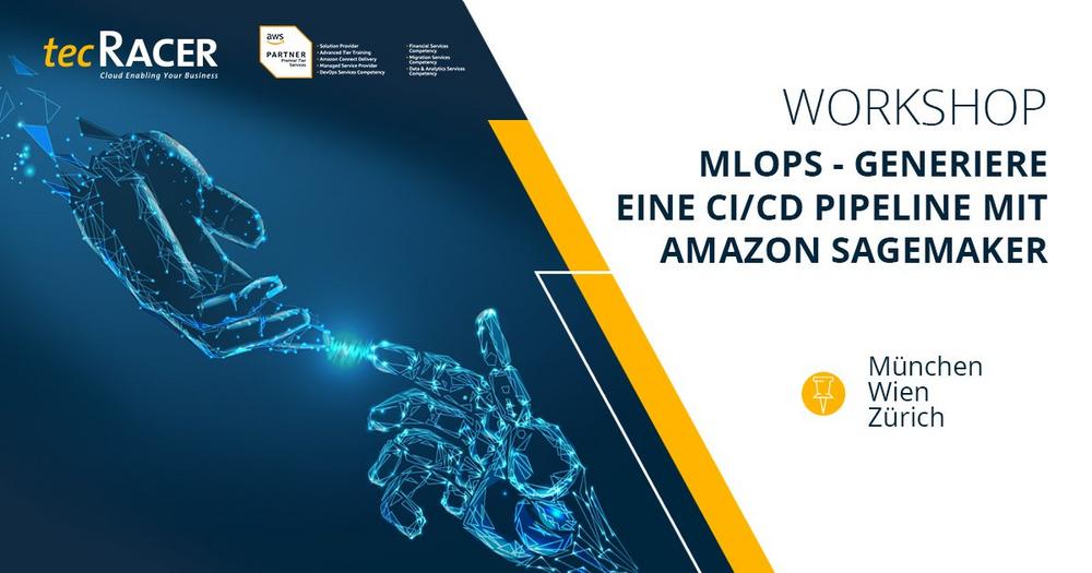 MLOps (sneak peek) – Generiere eine CI/CD Pipeline mit Amazon SageMaker (Workshop | Wien)