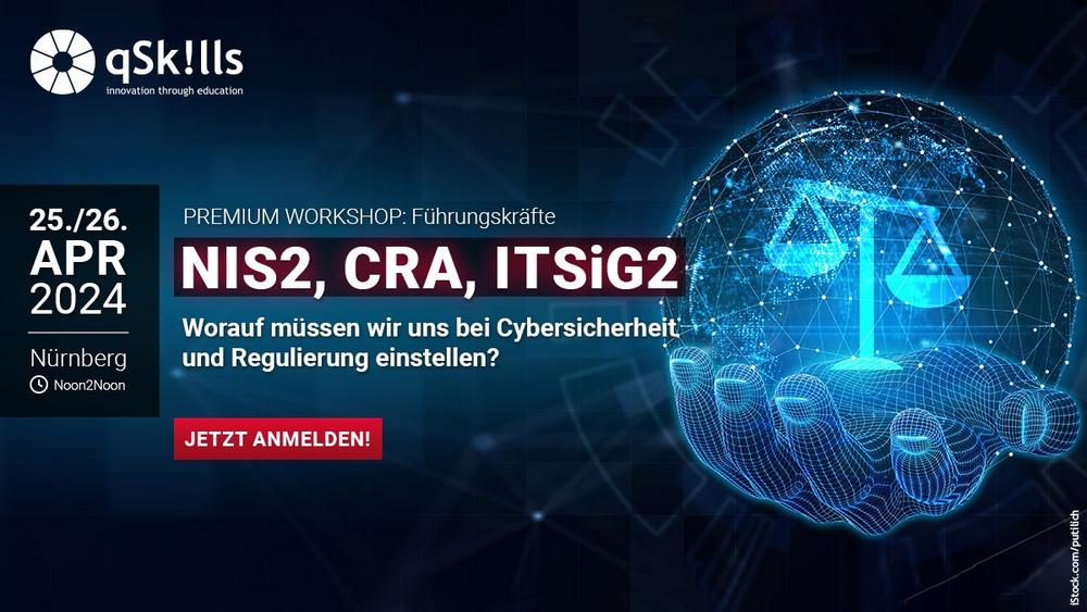 SC170 NIS2, CRA, ITSiG2 – Worauf müssen wir uns bei Cybersicherheit und Regulierung einstellen? (Workshop | Nürnberg)