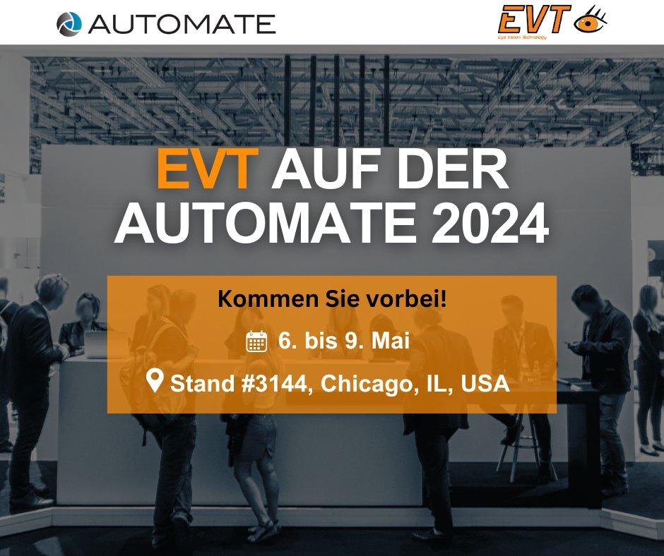 EVT auf der Automate 2024 – Entdecken Sie Ihre idealen Vision – Lösungen (Messe | Chicago)