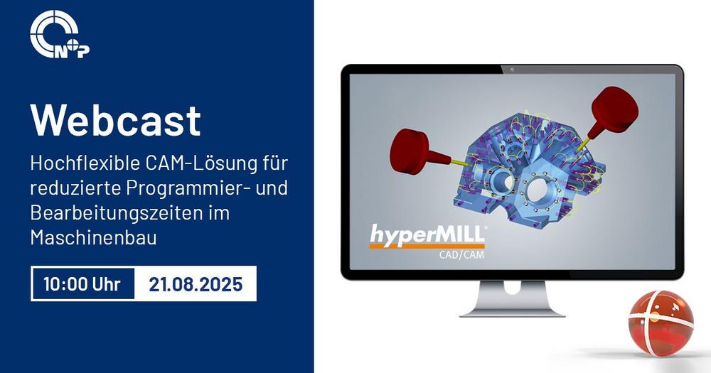 Hochflexible CAM-Lösung für reduzierte Programmier- und Bearbeitungszeiten im Maschinenbau (Webinar | Online)