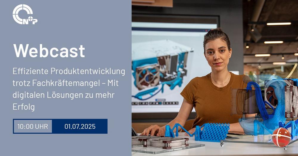 Effiziente Produktentwicklung trotz Fachkräftemangel – Mit digitalen Lösungen zu mehr Erfolg (Webinar | Online)
