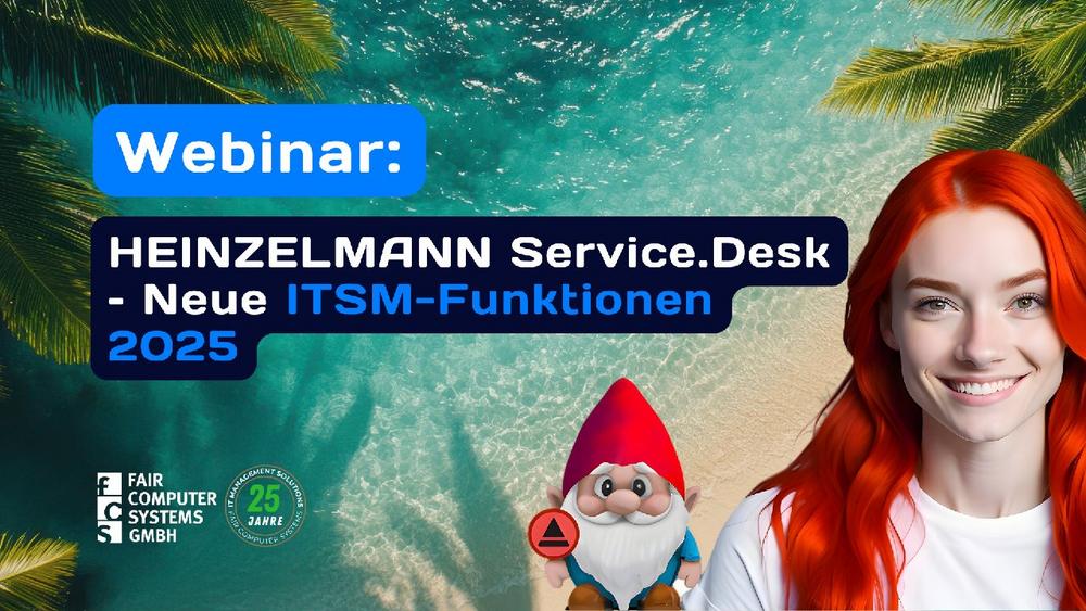 FCS stellt neues Release des HEINZELMANN Service.Desk im Webinar vor (Webinar | Online)