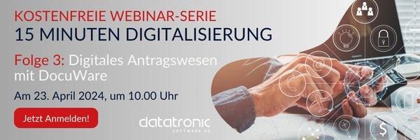 Webinar-Serie: 15 Minuten Digitalisierung – Folge 3: Digitales Antragswesen mit DocuWare (Webinar | Online)