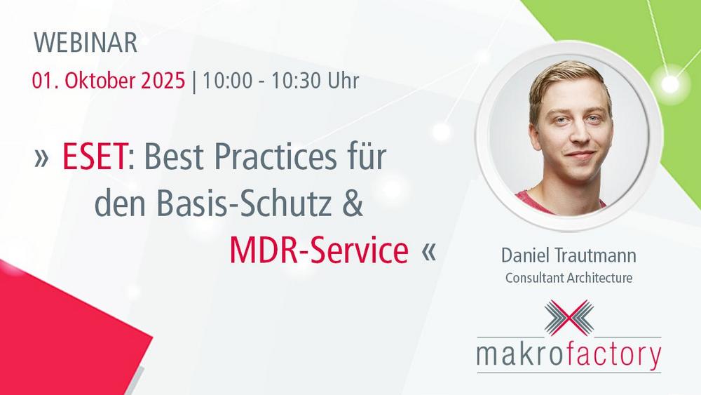 ESET: Best Practices für den Basis-Schutz & MDR Service (Webinar | Online)