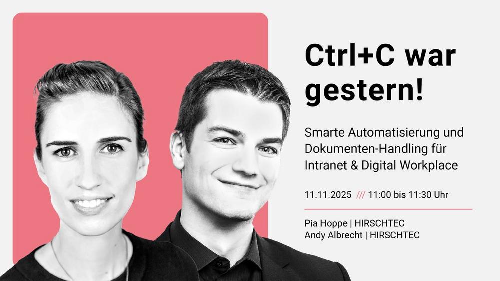 Ctrl+C war gestern! Smarte Automatisierung und Dokumenten-Handling für Intranet & Digital Workplace (Webinar | Online)