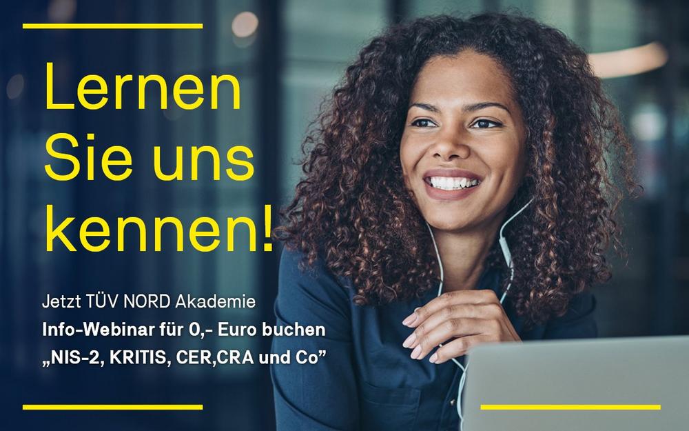 Einladung zum Info-Webinar  „NIS-2, KRITIS, CER, CRA & Co? für o,- Euro (Webinar | Online)