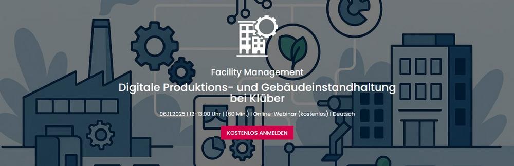 Digitale Produktions- und Gebäudeinstandhaltung bei Klüber (Webinar | Online)