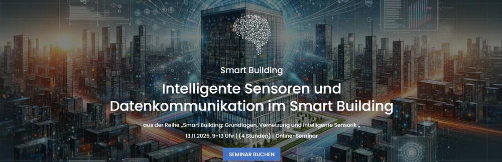 Intelligente Sensoren und Datenkommunikation im Smart Building (Seminar | Online)