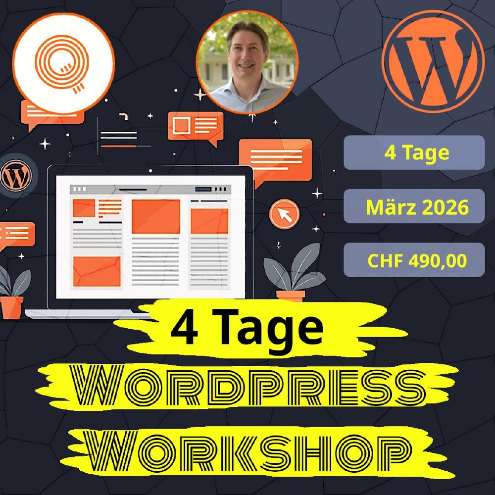Webseite selbst machen statt machen lassen – 4-Tages-Workshop mit WordPress (Workshop | Zürich)