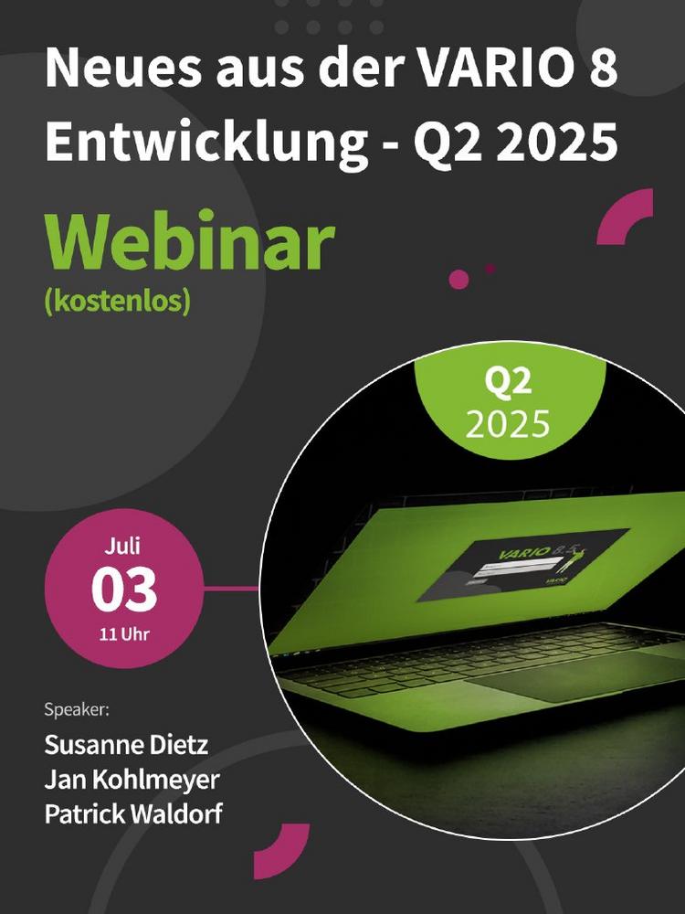 Neues aus der VARIO 8 Entwicklung – Q2 2025 (Webinar | Online)