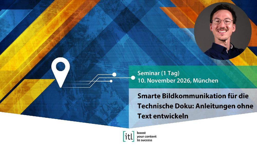 Smarte Bildkommunikation für die Technische Doku: Anleitungen ohne Text entwickeln (Seminar | München)
