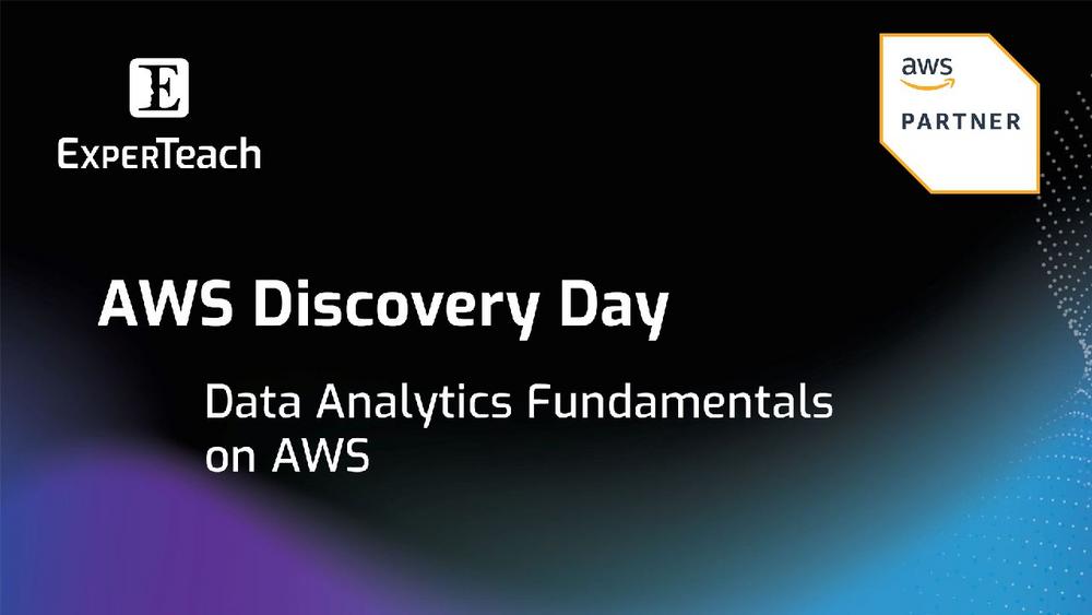 AWS Discovery Day – Data Analytics Fundamentals on AWS (Webinar | Online)