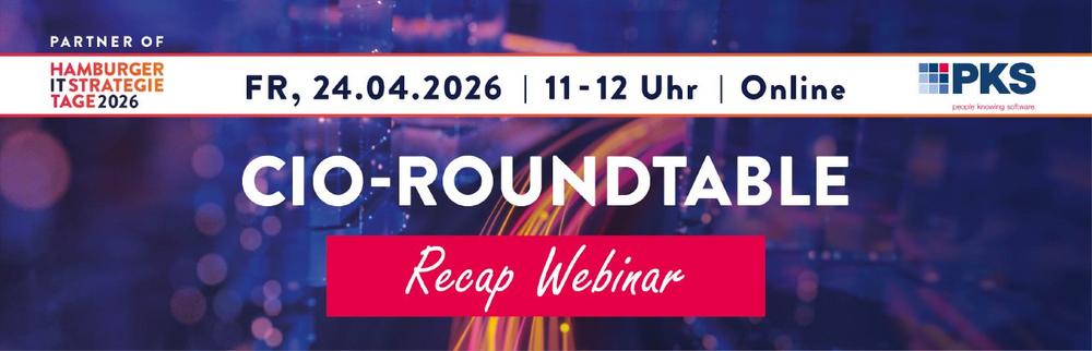 Recap Webinar zum CIO Roundtable der Hamburger IT-Strategietage (Webinar | Online)