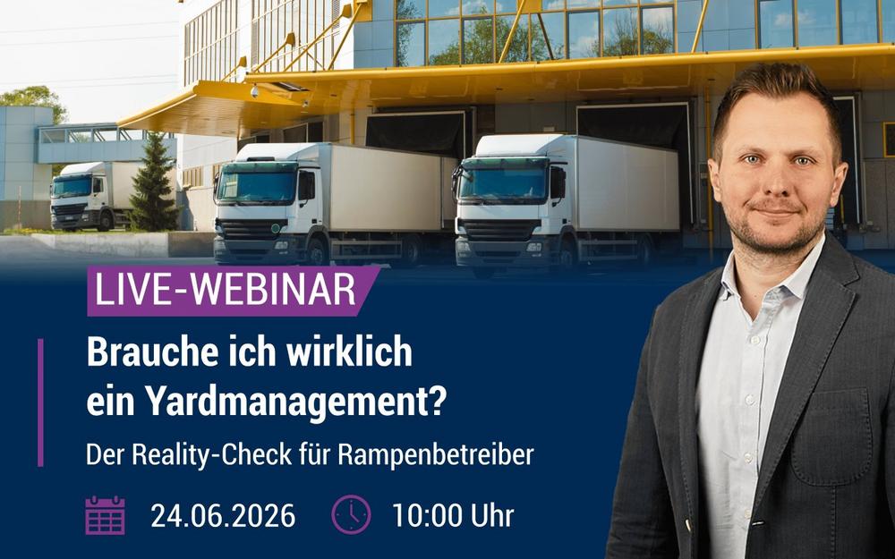 Live-Webinar: Brauche ich wirklich ein Yardmanagement? Der Reality-Check für Rampenbetreiber (Webinar | Online)