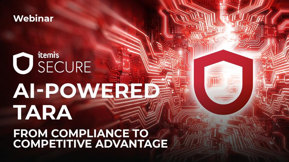 itemis WEBINAR: AI-Powered TARA — From Compliance to Competitive Advantage (Webinar | Online)