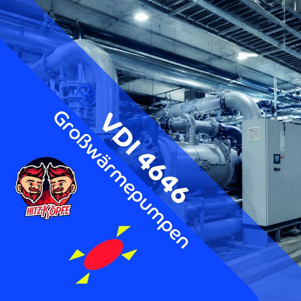 Planung, Errichtung und Betrieb von Großwärmepumpen nach der VDI 4646 (Webinar | Online)