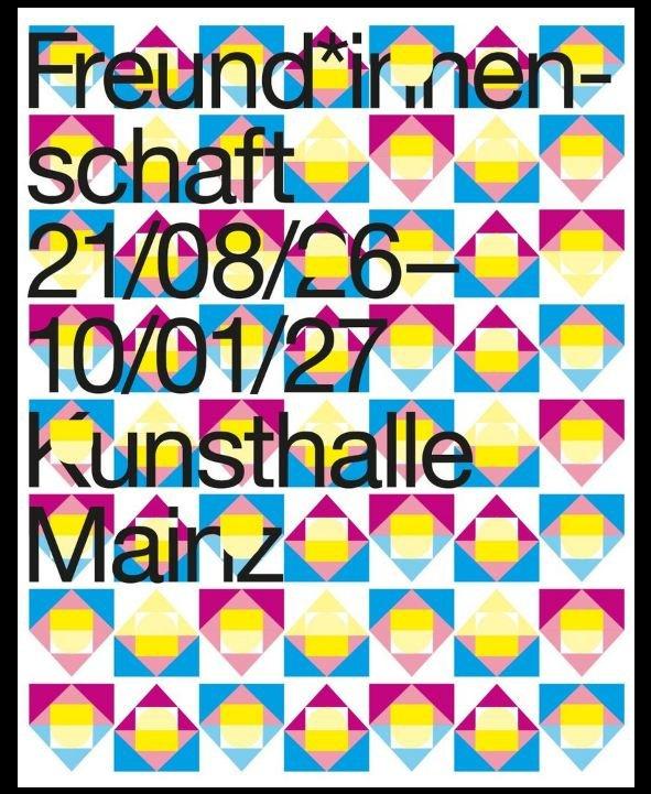 Freund*innenschaft (Ausstellung | Mainz)