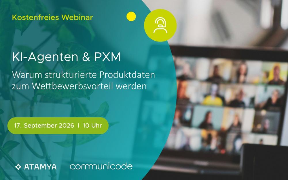 Livewebinar mit ATAMYA KI-Agenten & PXM: Warum strukturierte Produktdaten Wettbewerbsvorteil sind (Webinar | Online)