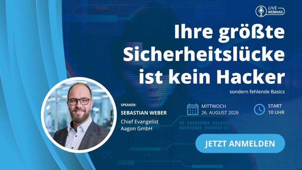 Ihre größte Sicherheitslücke ist kein Hacker – sondern fehlende Basics (Webinar | Online)
