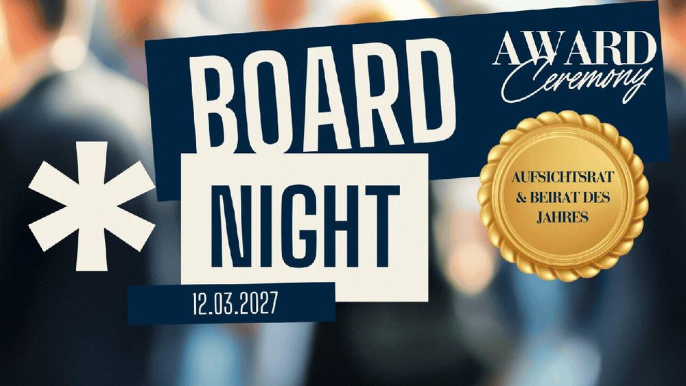 Board Night mit Award Ceremony für den „Aufsichtsrat & Beirat des Jahres“ (Networking | München)