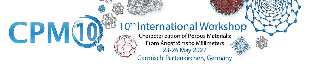 CPM-10 – 10th International Workshop “Characterization of Porous Materials: from Angstroms to Millim (Workshop | Garmisch-Partenkirchen)