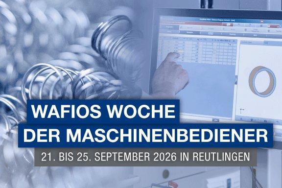WAFIOS Woche der Maschinenbediener (Schulung | Reutlingen)