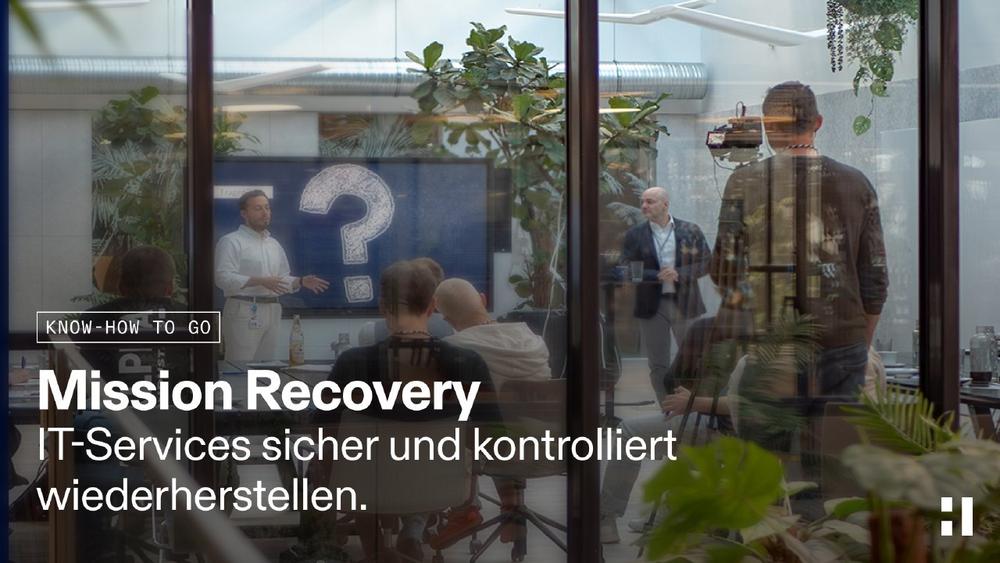 Mission Recovery: IT-Services sicher und kontrolliert wiederherstellen (Vortrag | Berlin)